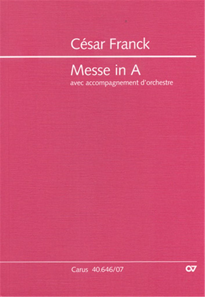 Franck: Messe in A [2 Fassungen]